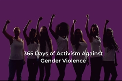 [ai] A group of seven women silhouetted against a purple background, raising their fists in solidarity. The text "365 Days of Activism Against Gender Violence" is displayed prominently in white below the group.